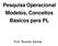 Pesquisa Operacional Modelos, Conceitos Básicos para PL. Prof. Ricardo Santos