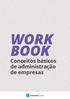 WORK BOOK. Conceitos básicos de administração de empresas