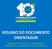 RESUMO DO DOCUMENTO ORIENTADOR S U B S Í D I O PA R A A 1 0 ª C O N F E R Ê N C I A M U N I C I PA L D E S A Ú D E D E F L O R I A N Ó P O L I S