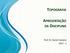 TOPOGRAFIA APRESENTAÇÃO DA DISCIPLINA. Prof. Dr. Daniel Caetano