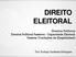 DIREITO ELEITORAL. Direitos Políticos Direitos Políticos Passivos - Capacidade Eleitoral Passiva: Condições de Elegibilidade