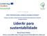 LiderAr para sustentabilidade Manuel Duarte Pinheiro Tecnico, Unversidade Lisboa, Portugal