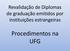 Revalidação de Diplomas de graduação emitidos por instituições estrangeiras. Procedimentos na UFG