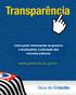Transparência. Guia do Cidadão.   Como pedir informações ao governo e acompanhar a utilização dos recursos públicos