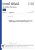 Jornal Oficial da União Europeia L 362. Legislação. Atos não legislativos. 57. o ano. Edição em língua portuguesa. 17 de dezembro de 2014.