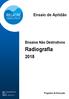 Ensaio de Aptidão. Ensaios Não Destrutivos. Radiografia. REF: EAp/END/2018 ED: 01 DATA: Programa de Execução