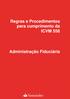 Regras e Procedimentos para cumprimento da ICVM 558. Administração Fiduciária. Regras e Procedimentos ICVM 558 1