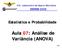 rio de Guerra Eletrônica EENEM 2008 Estatística stica e Probabilidade de Variância (ANOVA) 1/24