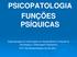 PSICOPATOLOGIA FUNÇÕES PSÍQUICAS
