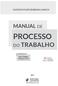 GUSTAVO FILIPE BARBOSA GARCIA MANUAL DE PROCESSO DO TRABALHO. 5 a. revista ampliada atualizada. edição