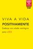 HOMENAGEANDO. 30 anos VIVA A VIDA POSITIVAMENTE. Conheça seu estado sorológico para o HIV