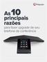 As principais razões. para fazer upgrade de seu telefone de conferência