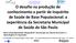 O desafio na produção de conhecimento a partir de Inquérito de Saúde de Base Populacional: a experiência da Secretaria Municipal de Saúde de São Paulo