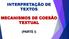 INTERPRETAÇÃO DE TEXTOS MECANISMOS DE COESÃO TEXTUAL (PARTE I)