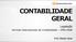 CONTABILIDADE GERAL. Legislação. Normas Internacionais de Contabilidade IFRS-IASB. Prof. Cláudio Alves