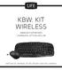 KBW: KIT WIRELESS WIRELESS KEYBOARD + WIRELESS OPTICAL MOUSE USER GUIDE MANUAL DE UTILIZADOR GUÍA DEL USUARIO