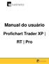 Manual do usuário. Profichart Trader XP. RT Pro