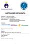 INSTRUÇÃO DE REGATA. Organizador: Clube Naval de Brasília Dia: 03 e 04 de Dezembro de 2016 Local: Raia Sul e Centro - Lago Paranoá