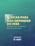 5 DICAS PARA. NÃO DEPENDER DO INSS Diversiﬁque seus investimentos para buscar alternativas.