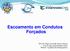 Escoamento em Condutos Forçados. Prof. Dr. Hugo Alexandre Soares Guedes   Website: wp.ufpel.edu.