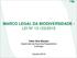 MARCO LEGAL DA BIODIVERSIDADE - LEI Nº /2015. Fábio Silva Macêdo Supervisão de Assuntos Regulatórios Embrapa