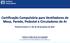 Certificação Compulsória para Ventiladores de Mesa, Parede, Pedestal e Circuladores de Ar Portaria Inmetro n.º 20, de 18 de janeiro de 2012.