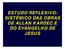 ESTUDO REFLEXIVO- SISTÊMICO DAS OBRAS DE ALLAN KARDEC E DO EVANGELHO DE JESUS