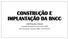 CONSTRUÇÃO E IMPLANTAÇÃO DA BNCC. José Francisco Soares Conselho Nacional de Educação (CNE) Belo Horizonte, Reunião ANEC 23/04/2018