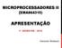 MICROPROCESSADORES II (EMA864315) APRESENTAÇÃO 1 O SEMESTRE / Alexandro Baldassin