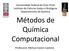 Métodos de Química Computacional