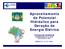 Aproveitamento do Potencial Hidráulico para Geração de Energia Elétrica JOAQUIM GONDIM SUPERINTENDENTE DE USOS MÚLTIPLOS DA ANA