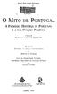 JOSÉ EDUARDO FRANCO A O MITO DE PORTUGAL A PRIMEIRA HISTÓRIA DE PORTUGAL E A SUA FUNÇÃO POLÍTICA. Prefacio de FRANCISCO CONTENTE DOMINGUES