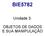 BIE5782. Unidade 3: OBJETOS DE DADOS E SUA MANIPULAÇÃO