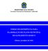MINISTÉRIO DAS CIDADES Secretaria Nacional de Saneamento Ambiental TERMO DE REFERÊNCIA PARA ELABORAÇÃO DE PLANO MUNICIPAL DE SANEAMENTO BÁSICO