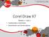 Corel Draw X7. Modulo 1 Aula 1 Conhecendo o Corel Draw Desenhando com formas básicas