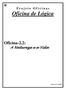 Oficina de Lógica. P r o j e t o O f i c i n a s Oficina de Lógica. Oficina-2.2: A Natureza e a Vida. André Luis Lapolli.