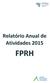 Ficha Técnica. Título: Relatório Anual de Atividades do Fundo de Proteção dos Recursos Hídricos Editor: Agência Portuguesa do Ambiente