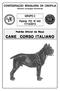 CANE CORSO ITALIANO CONFEDERAÇÃO BRASILEIRA DE CINOFILIA. GRUPO 2 Padrão FCI N o /12/2015. Padrão Oficial da Raça