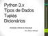 Python 3.x Tipos de Dados Tuplas Dicionários