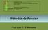 Métodos de Fourier Prof. Luis S. B. Marques