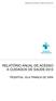 Relatório Anual de Acesso a Cuidados de Saúde 2013 RELATÓRIO ANUAL DE ACESSO A CUIDADOS DE SAÚDE 2013 HOSPITAL VILA FRANCA DE XIRA