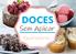 DOCES. Sem Açúcar. Experimente.. de 100 Receitas. zero açúcar