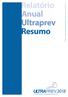 Relatório Anual Ultraprev Resumo. ULTRAPREV ASSOCIAÇÃO DE PREVIDÊNCIA COMPLEMENTAR Relatório Anual 2018 Abril de 2019 n o 23