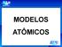 Química MODELOS ATÔMICOS