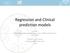 Regression and Clinical prediction models
