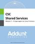 CSC Shared Services. Módulo 2 A Engrenagem do Como Funciona. Texto e Consultoria de Alessandra Cardoso