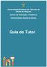 Universidade Estadual de Ciências da Saúde de Alagoas Centro de Educação a Distância Universidade Aberta do Brasil. Guia do Tutor