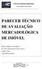 PARECER TÉCNICO DE AVALIAÇÃO MERCADOLÓGICA DE IMÓVEL