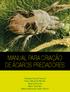 MANUAL PARA CRIAÇÃO DE ÁCAROS PREDADORES. Fabiana Cabral Ferreira Nancy Miura de Moraes Sandra Shinoda Mario Eidi Sato Maria Santina de Castro Morini