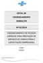 EDITAL DE CREDENCIAMENTO SEBRAE/PR Nº 02/2014 CREDENCIAMENTO DE PESSOAS JURÍDICAS PARA PRESTAÇÃO DE SERVIÇOS DE CONSULTORIA E CAPACITAÇÃO EMPRESARIAL